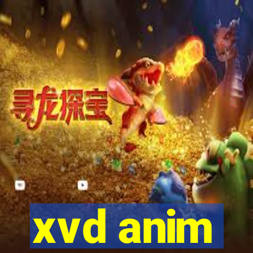 xvd anim